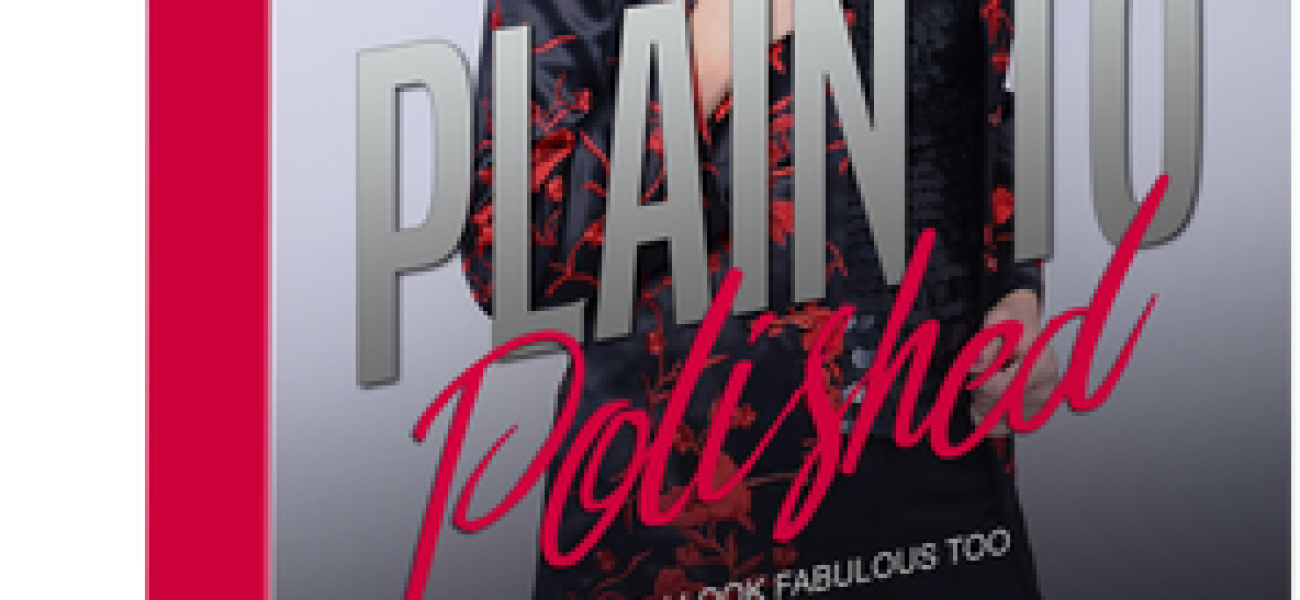 Plain to Polished
